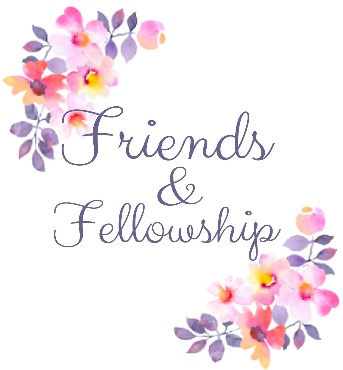 Friends & Fellowship event graphic